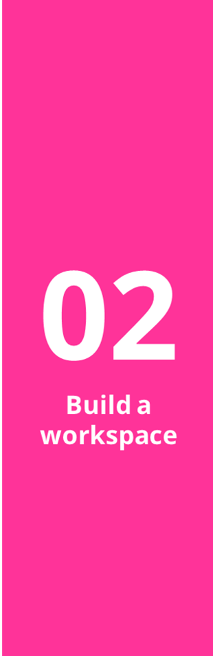 Build a workspace